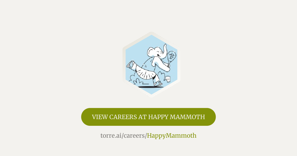 Careers at Happy Mammoth | Torre.ai