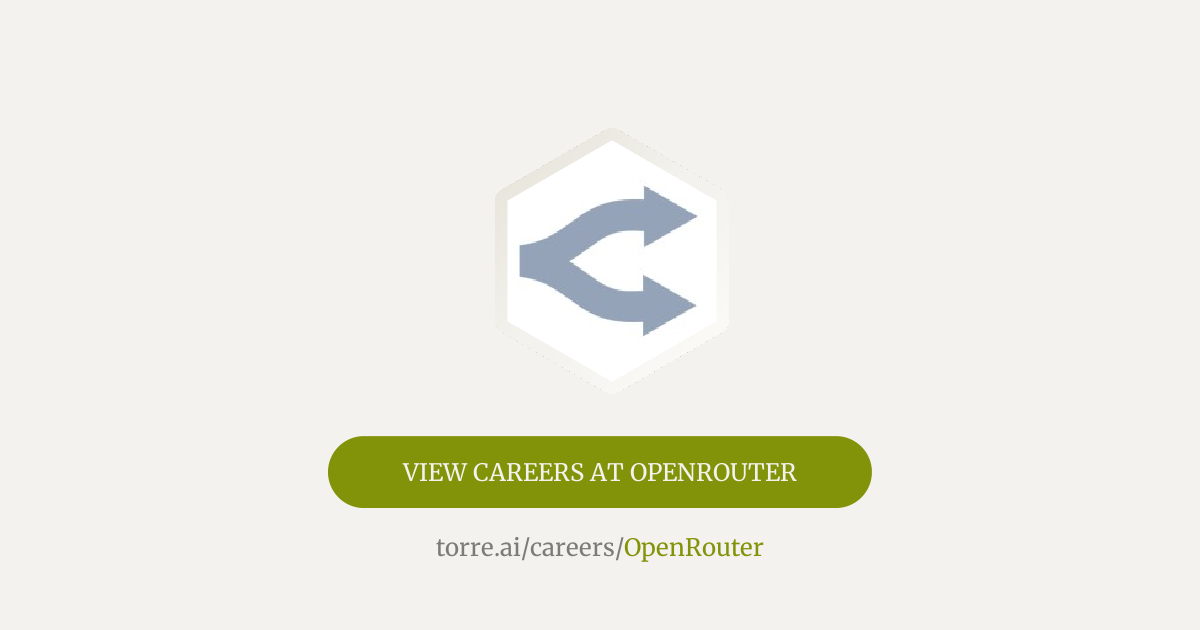 Careers at OpenRouter | Torre.ai