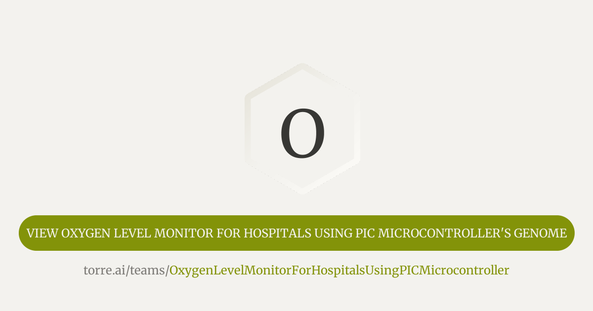 Oxygen level monitor for hospitals using PIC microcontroller | Torre