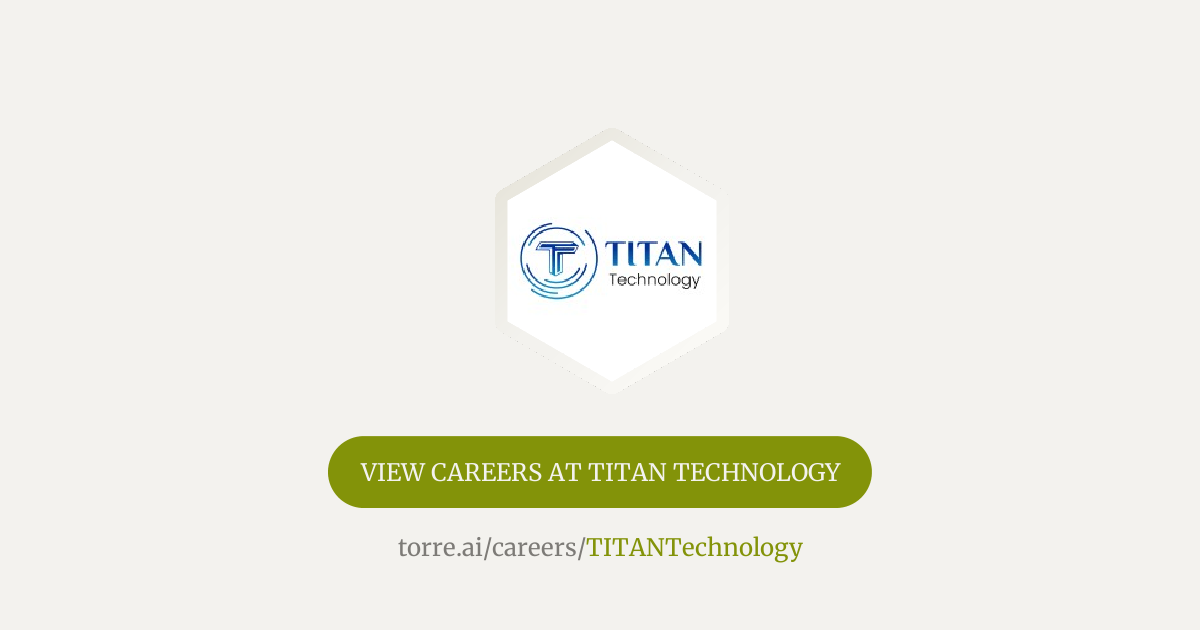 Careers at Titan Technology | Torre.ai