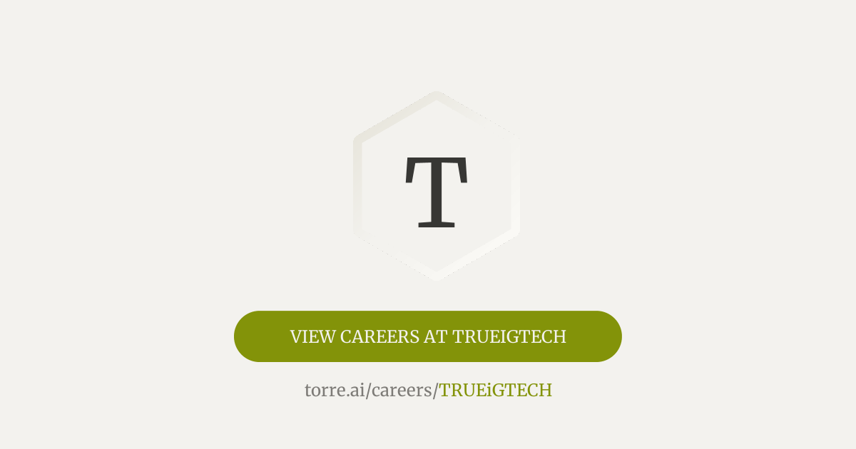 Careers at TRUEiGTECH | Torre.ai
